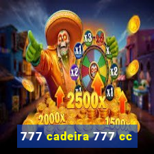 777 cadeira 777 cc