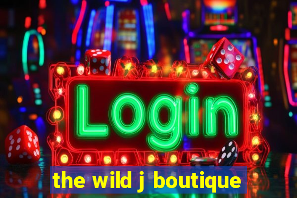 the wild j boutique