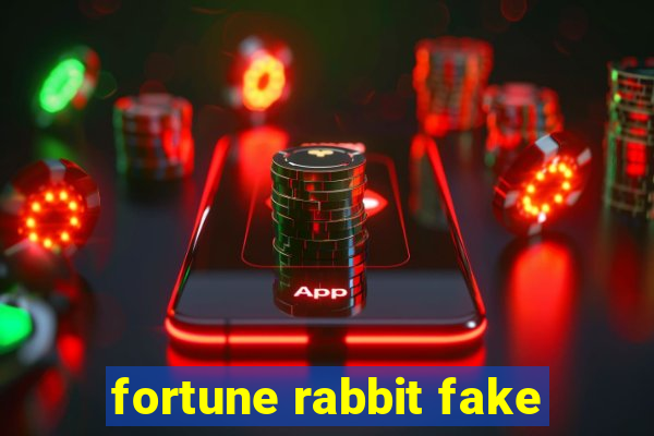 fortune rabbit fake