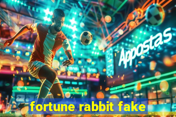 fortune rabbit fake