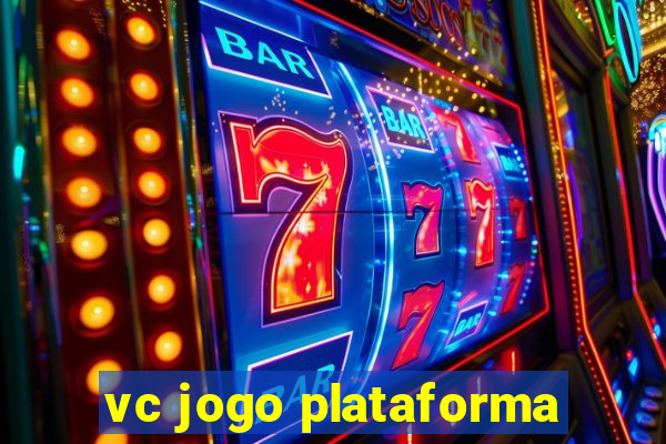 vc jogo plataforma