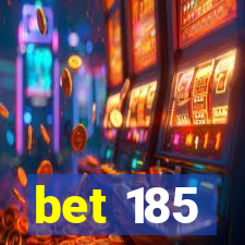 bet 185