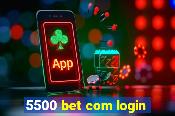 5500 bet com login