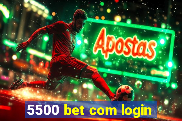 5500 bet com login