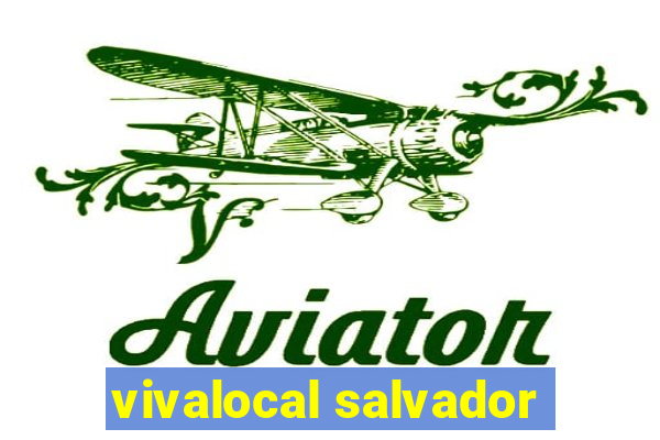 vivalocal salvador