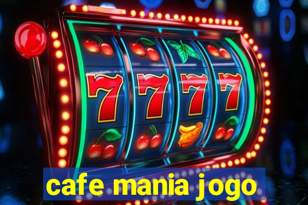 cafe mania jogo