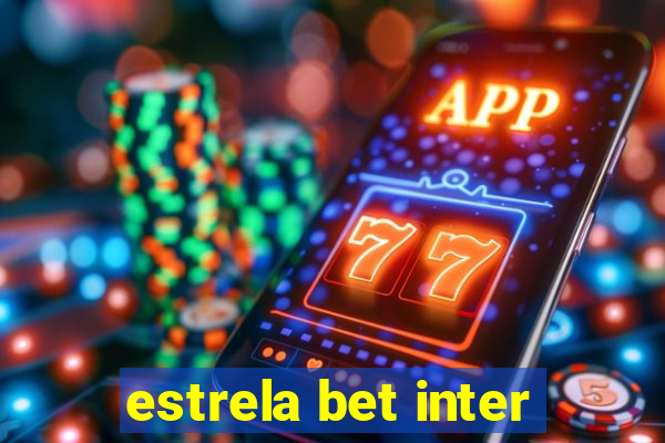 estrela bet inter