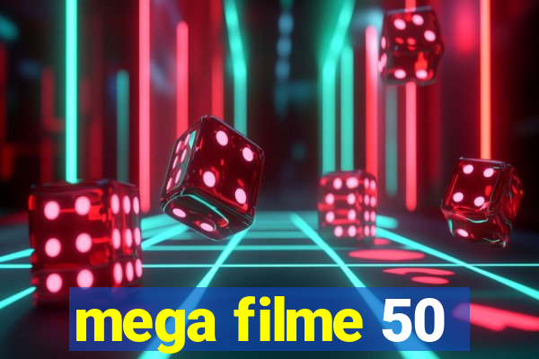 mega filme 50