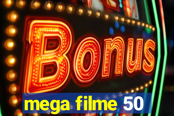 mega filme 50