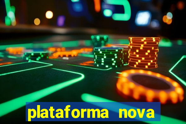 plataforma nova pagando bet