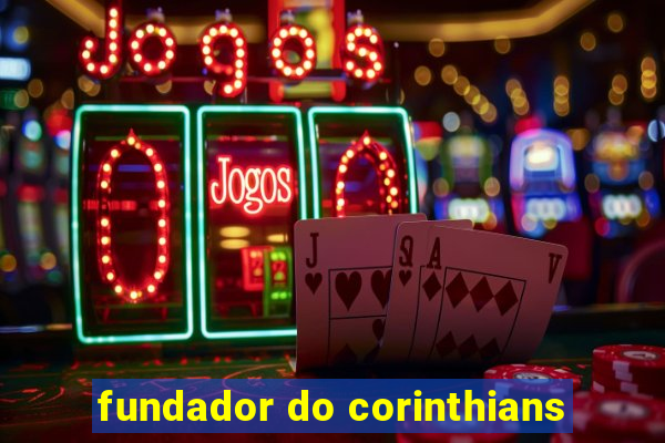 fundador do corinthians