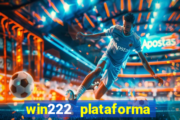 win222 plataforma de jogos