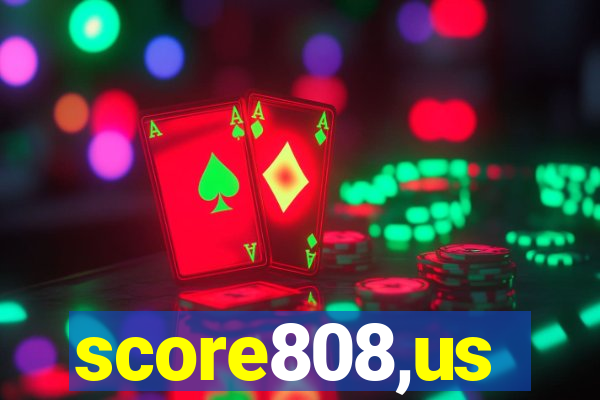 score808,us