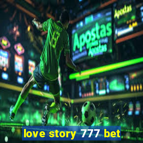 love story 777 bet