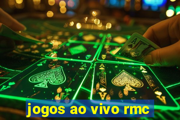 jogos ao vivo rmc