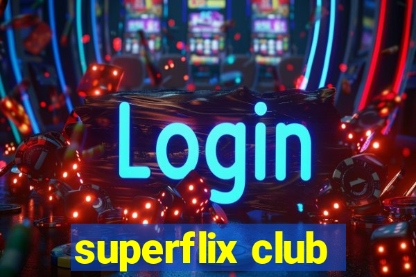 superflix club