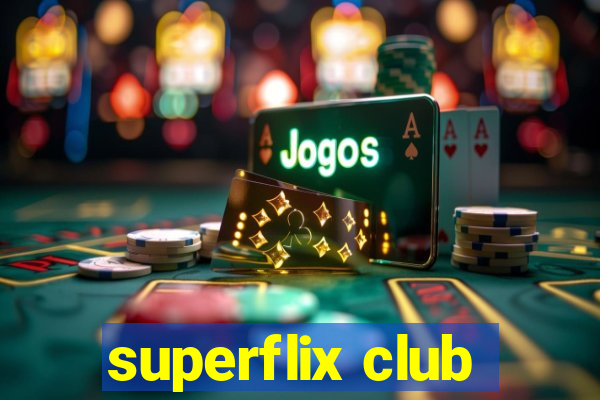 superflix club