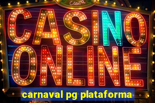 carnaval pg plataforma