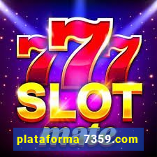 plataforma 7359.com