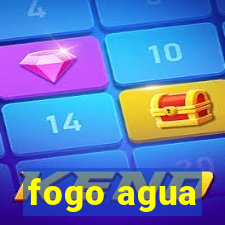 fogo agua