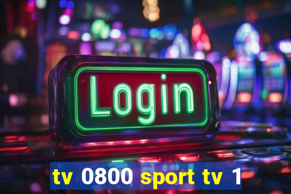 tv 0800 sport tv 1