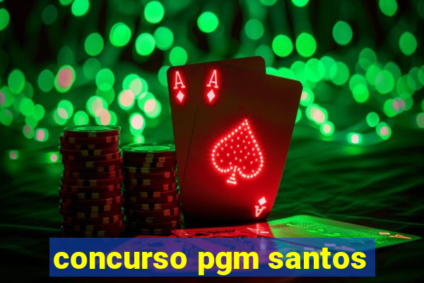 concurso pgm santos