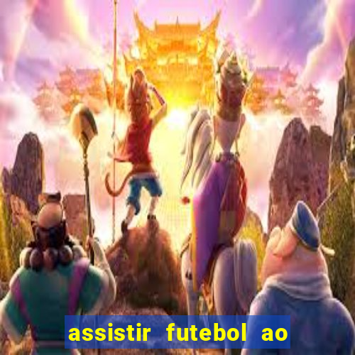 assistir futebol ao vivo multimarcas