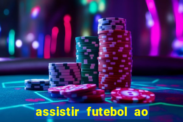 assistir futebol ao vivo multimarcas