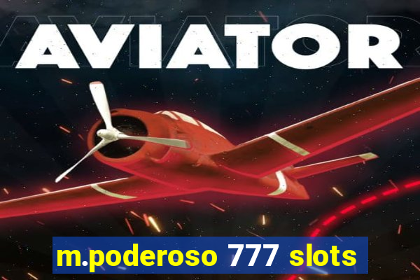 m.poderoso 777 slots