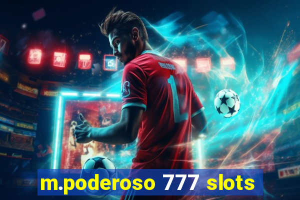 m.poderoso 777 slots