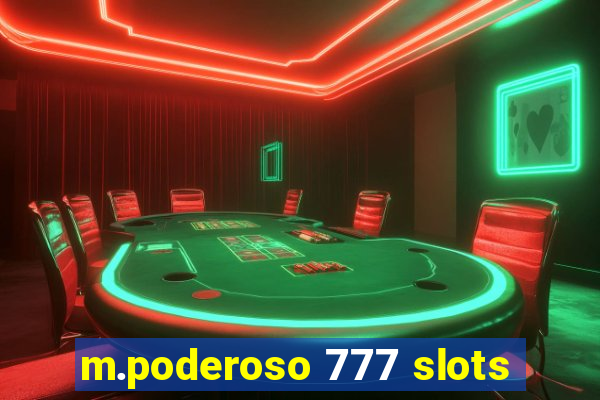 m.poderoso 777 slots