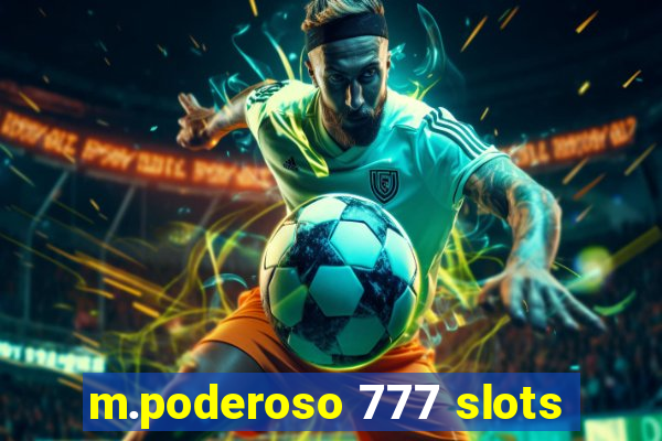 m.poderoso 777 slots