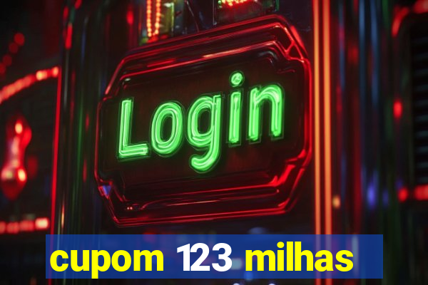 cupom 123 milhas