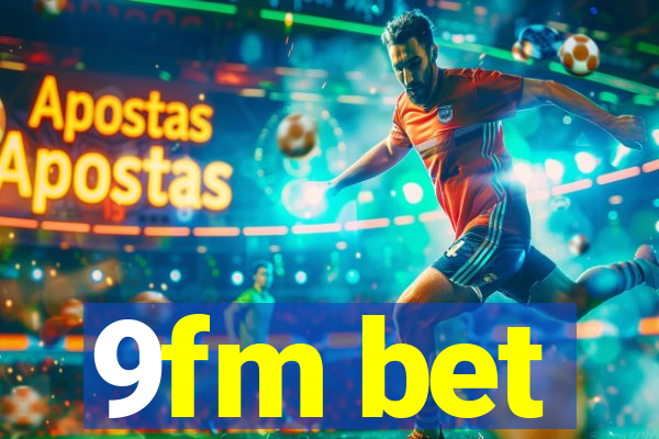 9fm bet