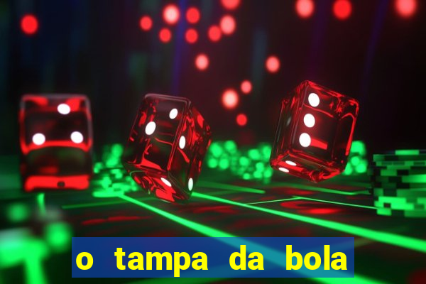 o tampa da bola ao vivo