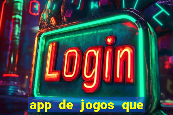 app de jogos que realmente pagam dinheiro