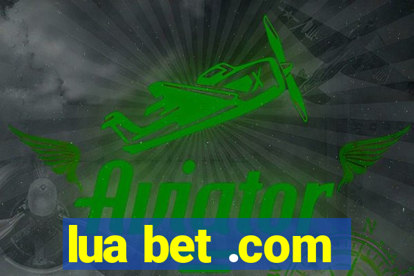 lua bet .com