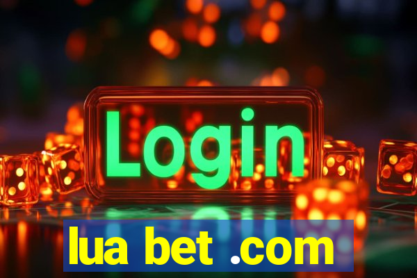 lua bet .com