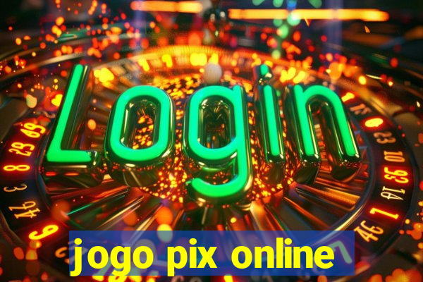 jogo pix online