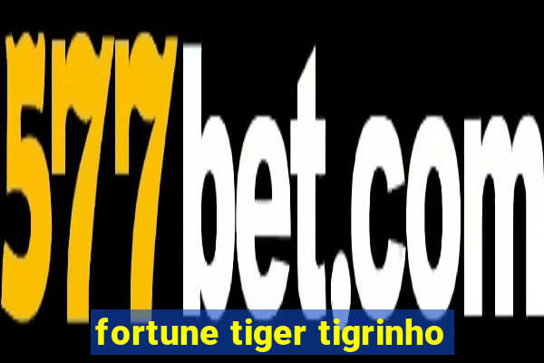 fortune tiger tigrinho