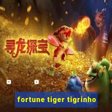 fortune tiger tigrinho