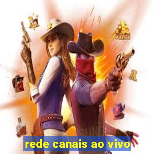 rede canais ao vivo