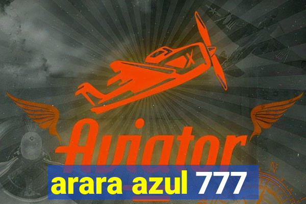 arara azul 777