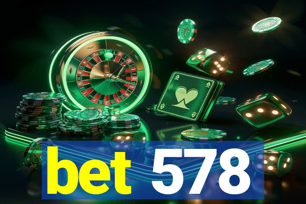 bet 578