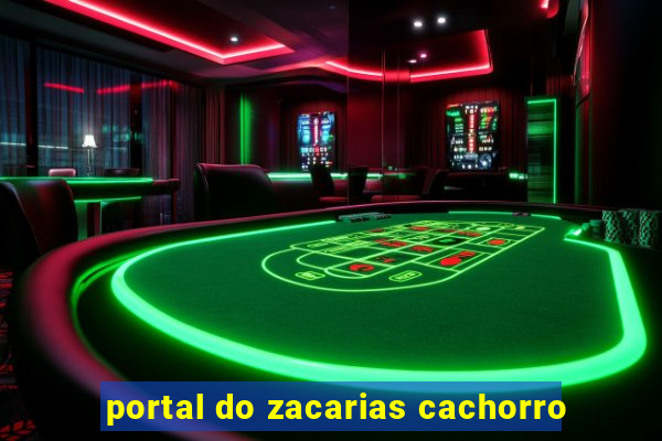 portal do zacarias cachorro