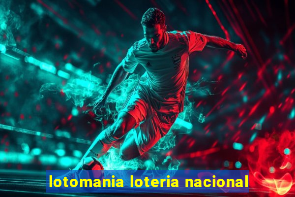 lotomania loteria nacional