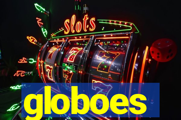 globoes