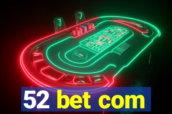 52 bet com