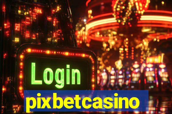 pixbetcasino