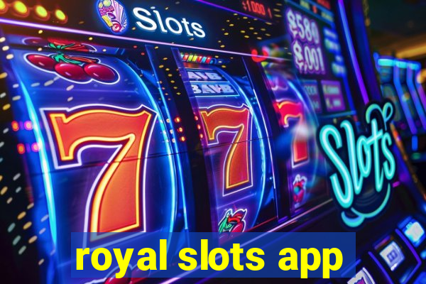 royal slots app